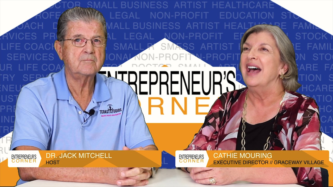 Entrepreneurs Corner with guest Cathie Mouring of Grace Way Village