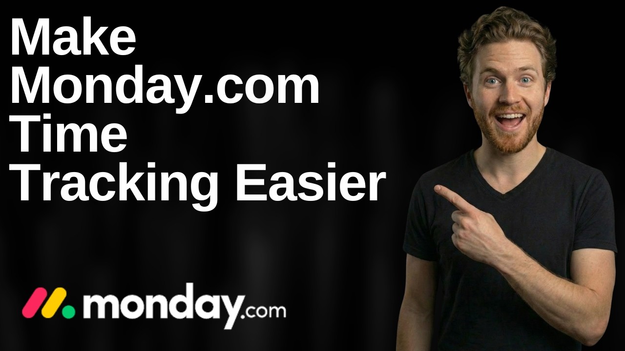 How To Make Monday.com Time Tracking Easier (2026 Easy Guide)