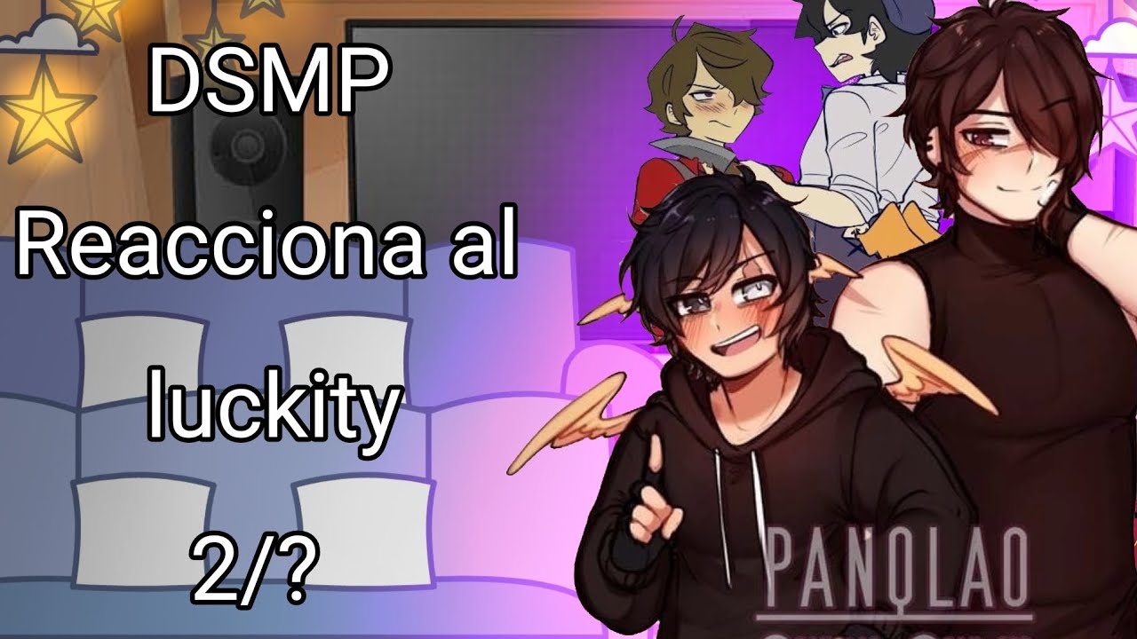 DSMP racciona al luckity // 2/? \\ // mala ortografía\\