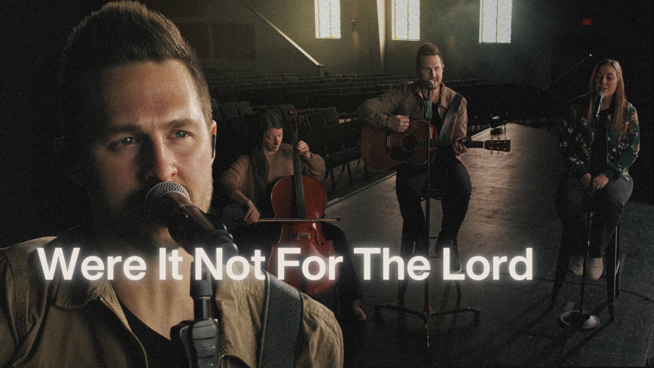 Were It Not For The Lord | Journey Worship Co. | Official Music Video