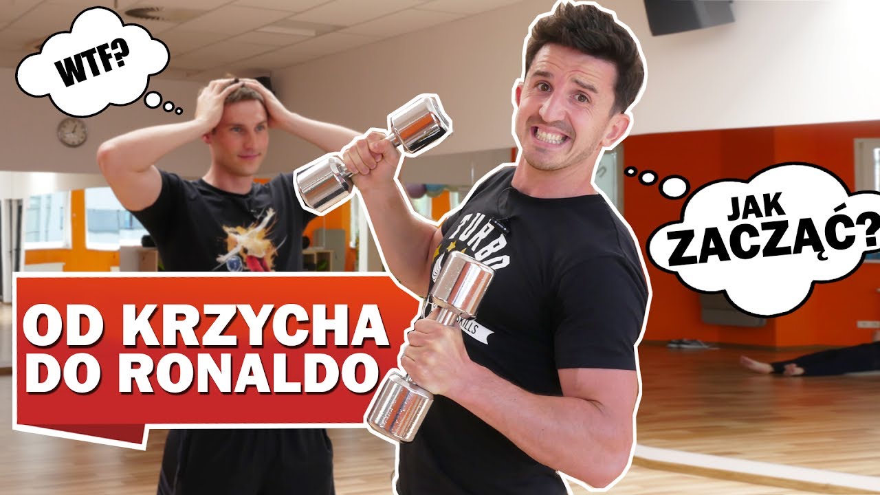 PIERWSZY RAZ NA SIŁOWNI - OD KRZYCHA DO RONALDO 2017
