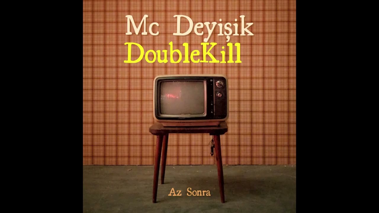 Mc Deyişik ft Double Kill Az Sonra (Official Audio)