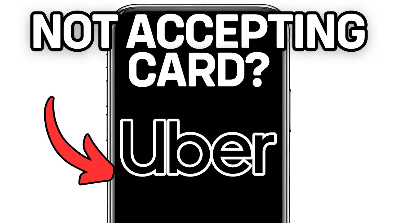 WHY IS UBER NOT ACCEPTING MY CARD 2025? (FULL GUIDE)