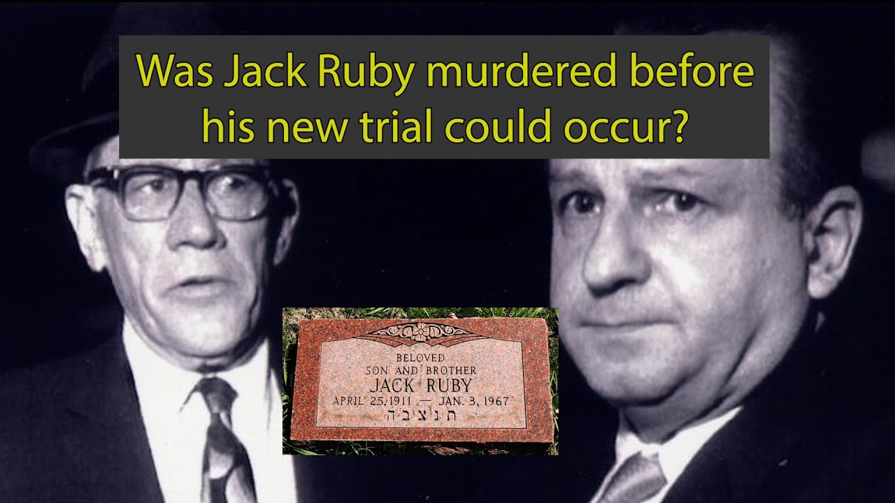 Was Jack Ruby murdered before his new trial could be conducted in the JFK assassination?