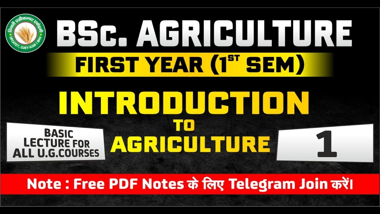 Introduction to Agriculture|#Bsc.Ag. #Firstsemester|Lecturer-1|