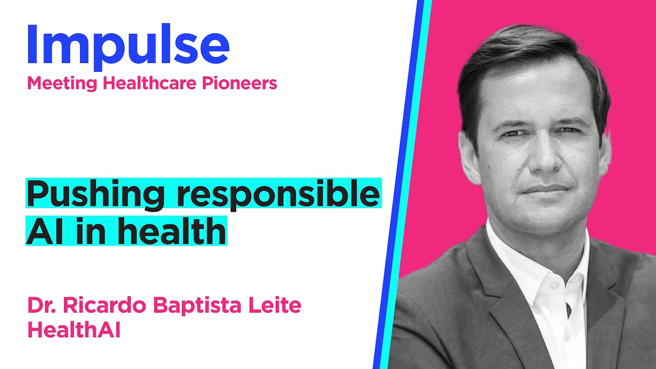 #47 - Pushing responsible AI in health - Dr. Ricardo Baptista Leite - HealthAI