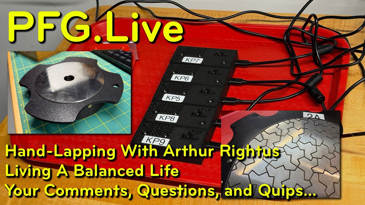 PFG.Live 2025-1109: Hand-Lapping With Arthur Rightus
