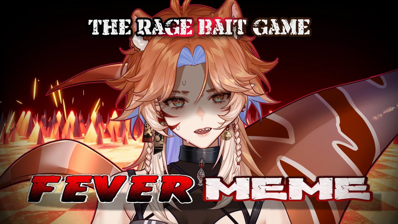 【Fever meme】I've heard that this game is good at rage baiting hmm-【RioFukai｜深海璃零】