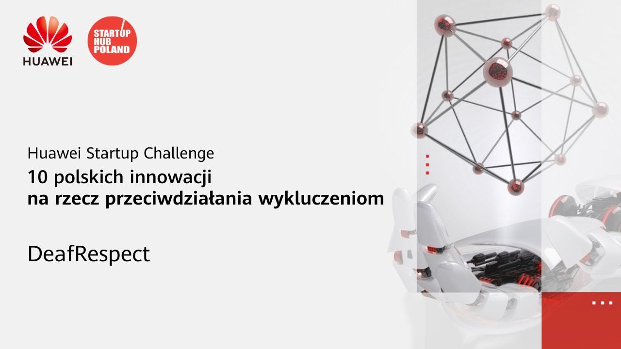 Huawei Polska - #HuaweiStartupChallenge | DeafRespect