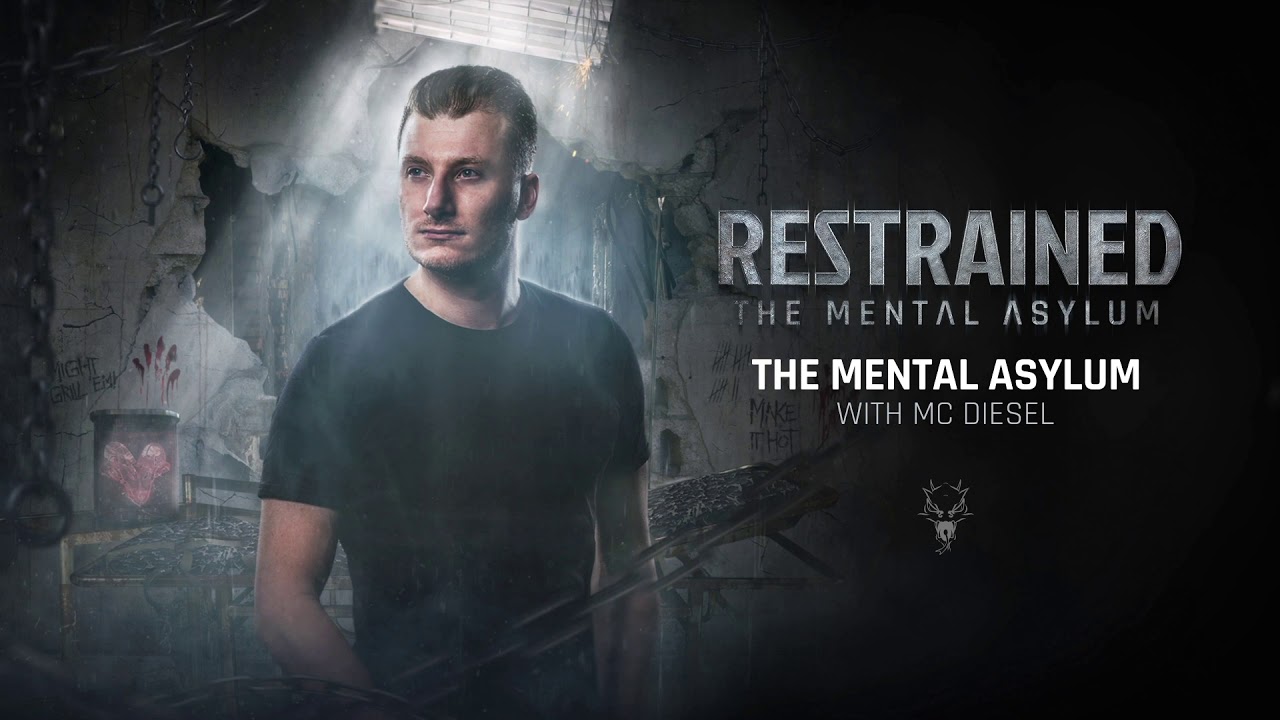 Restrained & MC Diesel - The Mental Asylum