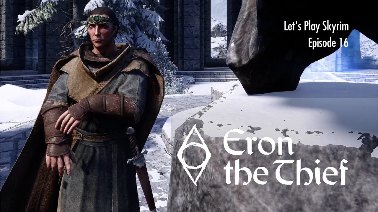 Let’s Play Skyrim: Eron the Thief – Episode 16 – The College of Winterhold