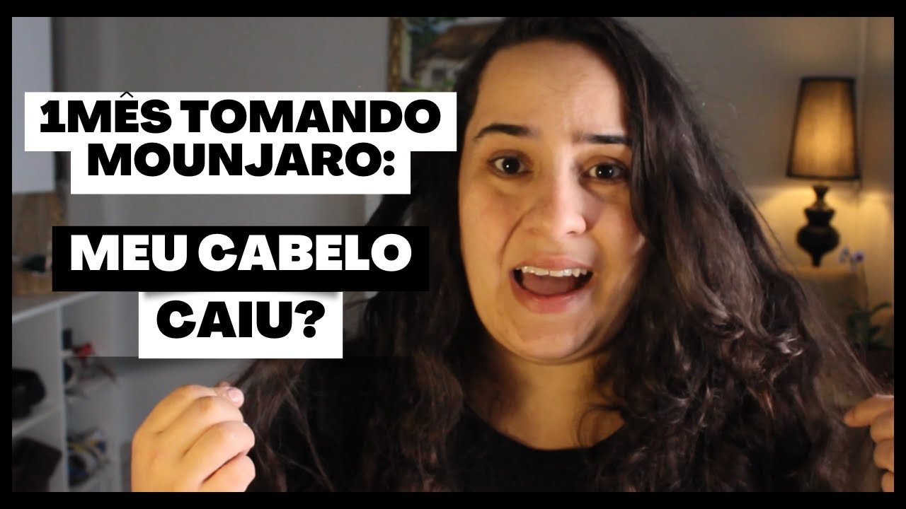 1 MÊS TOMANDO MOUNJARO: MEU CABELO CAIU?