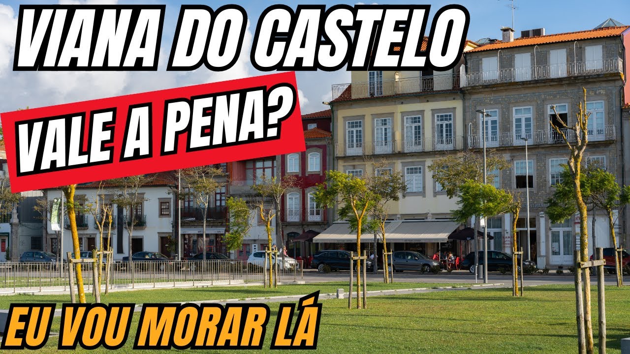MORAR EM VIANA DO CASTELO É UMA BOA OPÇÃO?