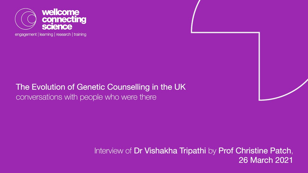 The Evolution of Genetic Counselling: Vishakha Tripathi