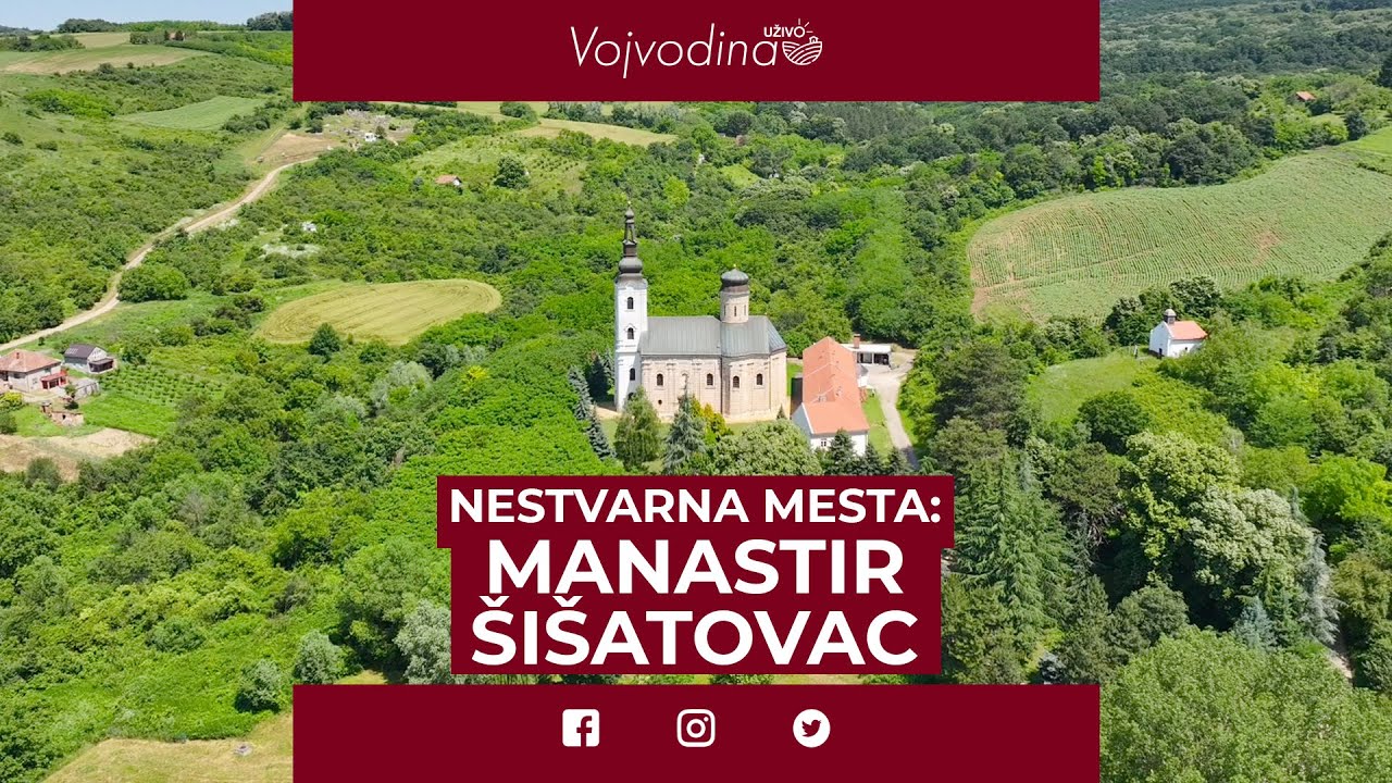 Nestvarna mesta: Manastir Šišatovac @VojvodinaUzivo