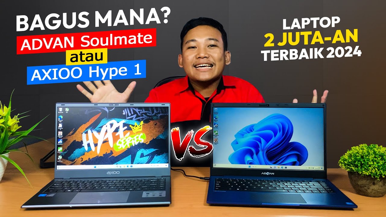 Advan Soulmate vs Axioo Hype 1 - LAPTOP 2 JUTAAN TERBAIK 2024 | BAGUS MANA?
