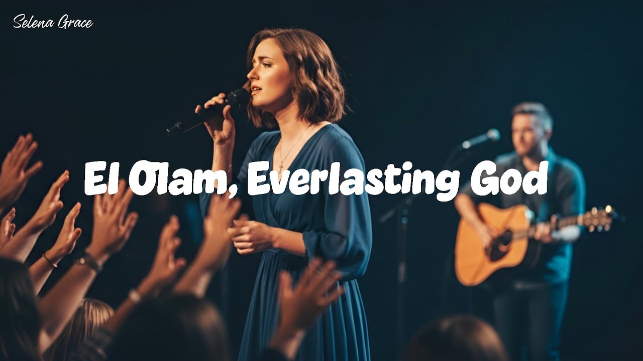 EL OLAM, Everlasting God – Selena Grace | Powerful Christian Gospel Worship Song 2026