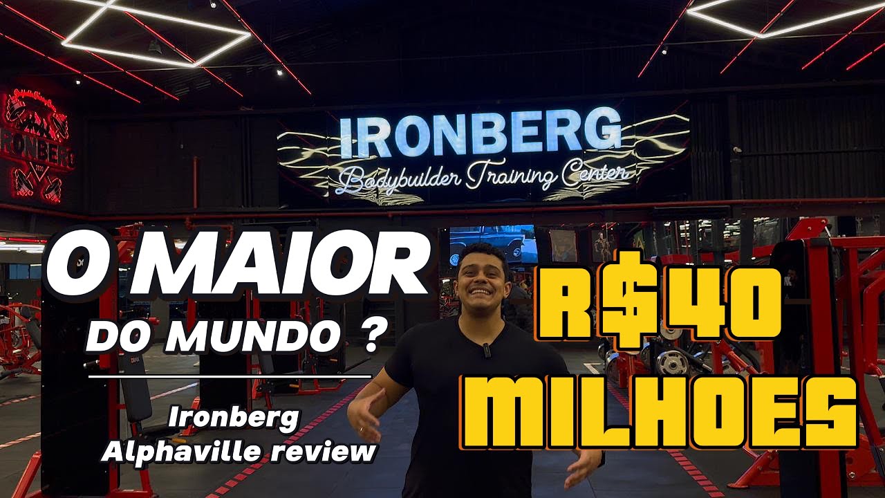 MAIOR ACADEMIA DO MUNDO? IRONBERG ALPHAVILLE | REVIEW COMPLETO