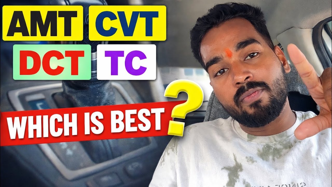 Mileage vs Performance: AMT, CVT, DCT or Torque Converter?