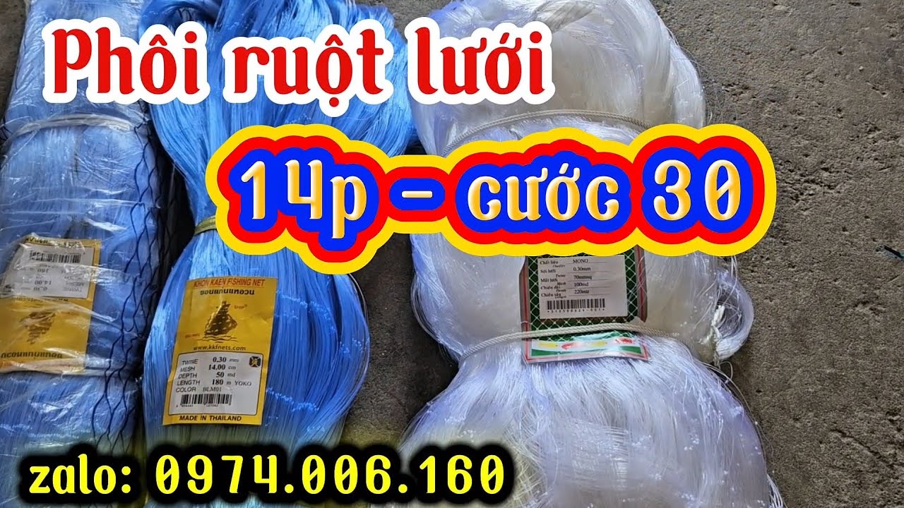 Ruột lưới 14p cước 30, hiệu chingfa & thuyền buồm, loại 1.LH: 0974.006.160