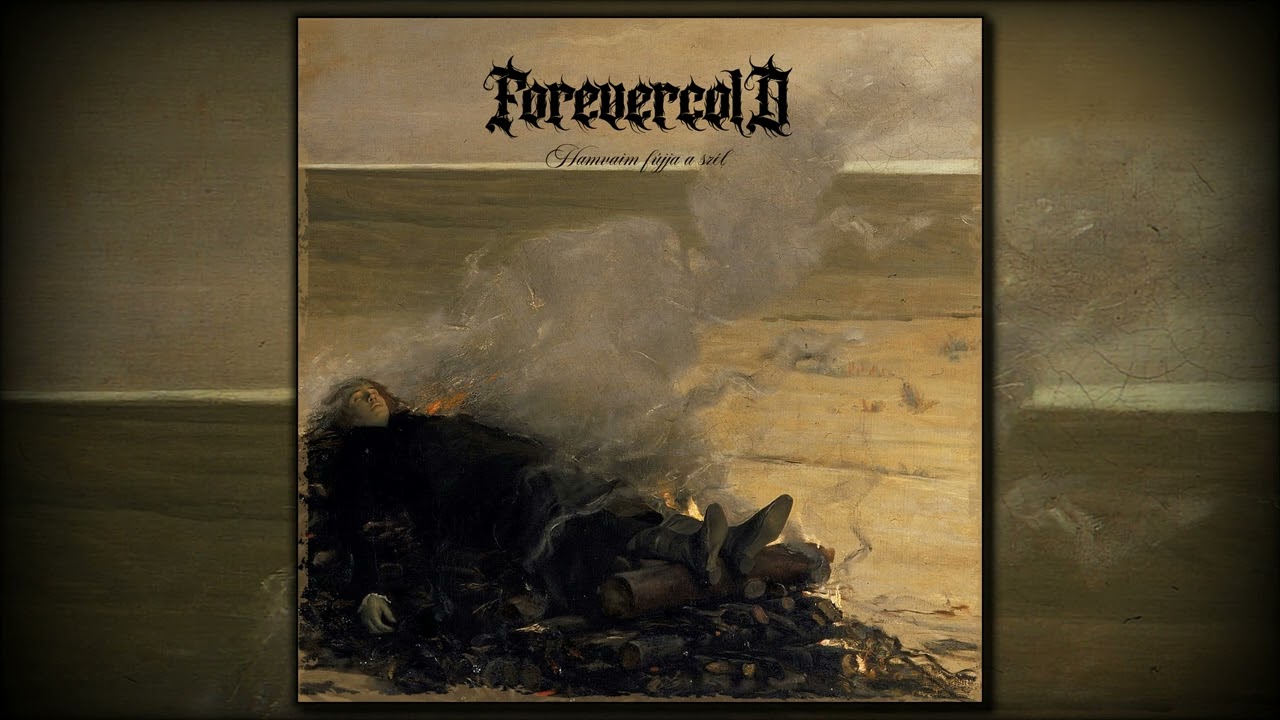 Forevercold - Hamvaim fújja a szél (Full album)