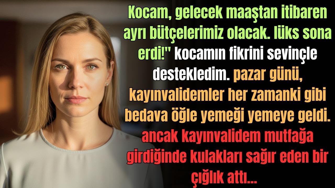 Sevgilim, bir sonraki maaştan itibaren bütçelerimizi ayırıyoruz.Senin masraflarından bıktım dedi...