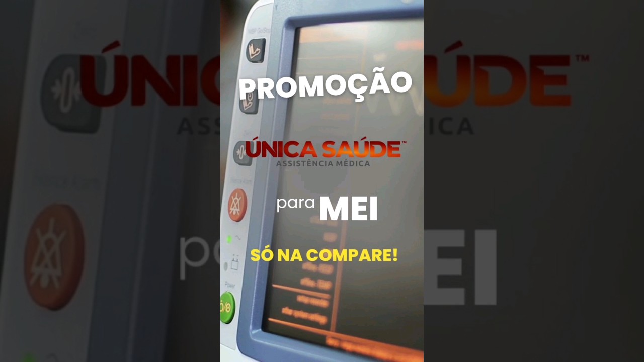 &Uacute;NICA SA&Uacute;DE para MEI PROMO&Ccedil;&Atilde;O 2024 - &Eacute; s&oacute; na Compare!#unicasaude #planodesaude #conveniomedico #mei