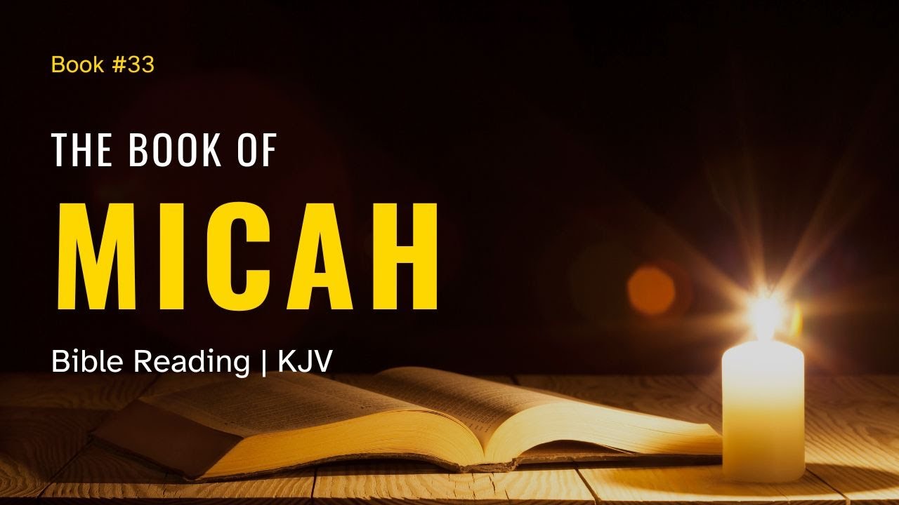 The Book of Micah | KJV Audio Bible Reading