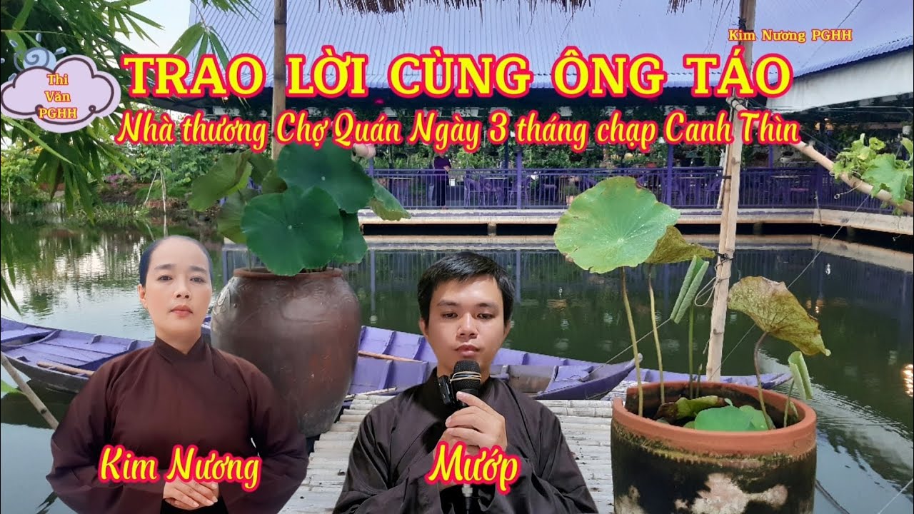 🙏PGHH💥TV - TRAO LỜI CÙNG ÔNG TÁO🌻Kim Nương 🌷 Mướp diễn ngâm lại🌾