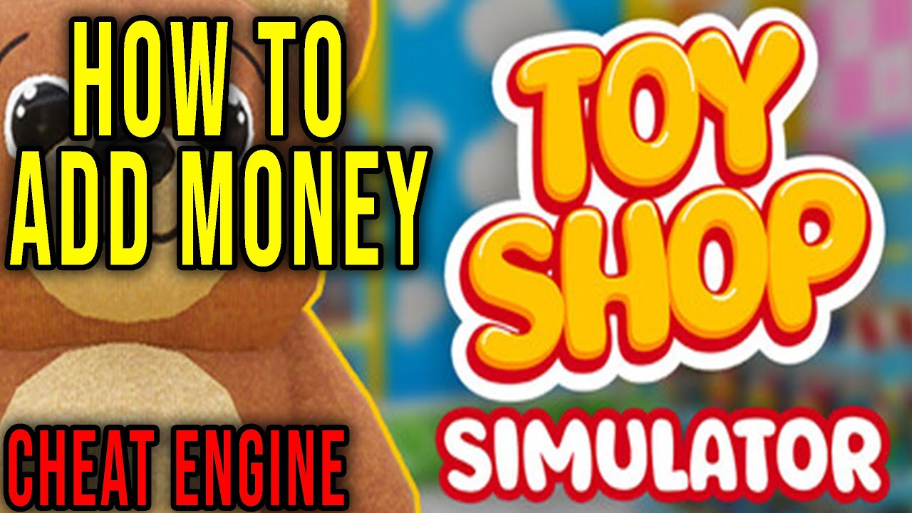 HOW TO ADD MONEY (CHEAT ENGINE) - Toy Shop Simulator