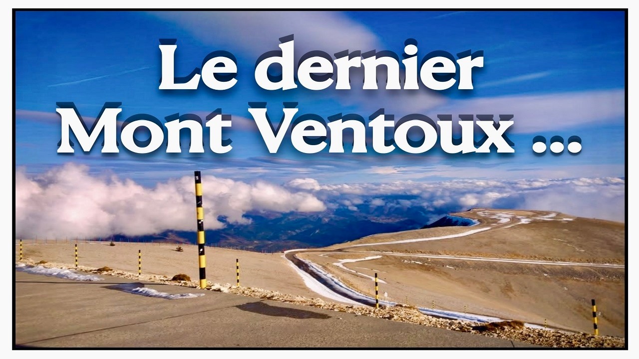 Dernière ascension du Mont Ventoux...
