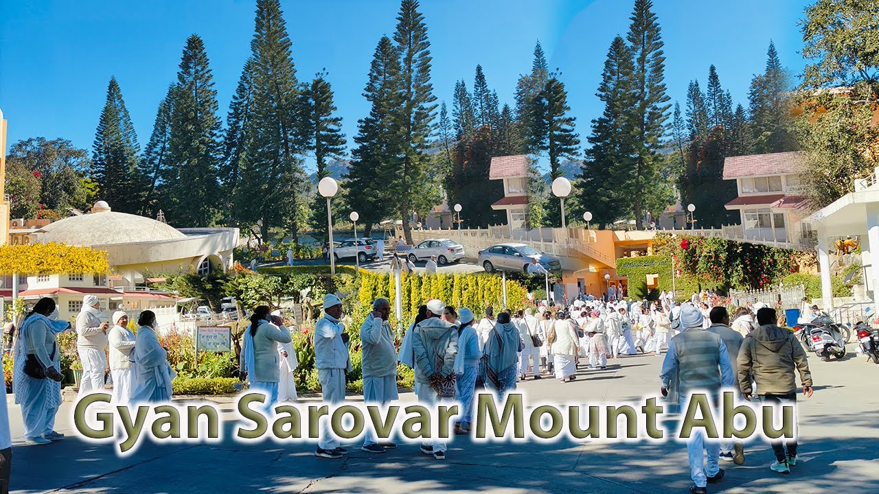 Gyan Sarovar Mount Abu I Brahma Kumaris Most beautiful ज्ञानसरोवर I Hill Station I Most Beautiful