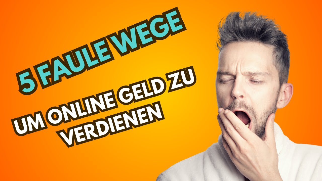 5 faule Wege um online Geld zu verdienen