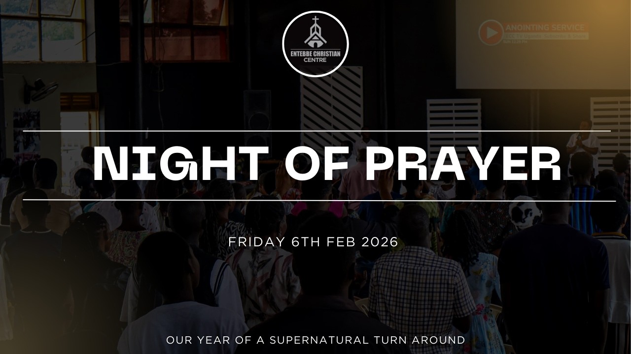 26-0206E || Friday Night Of Prayer || Entebbe Christian Centre