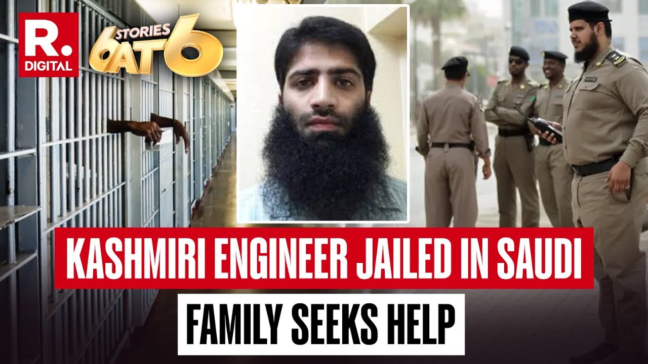 6 Stories At 6: Kashmiri Youth Jailed In Saudi For 4 Years, Family Desperate For Help