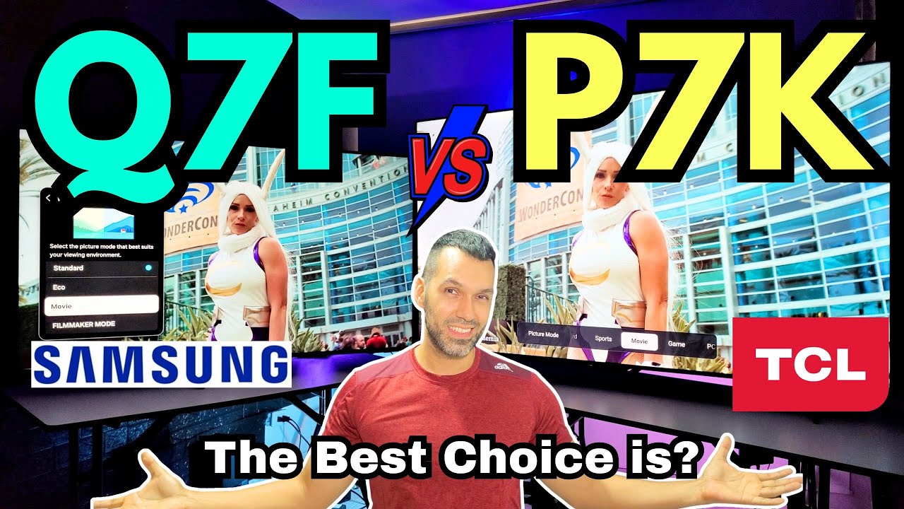 SAMSUNG Q7F vs TCL P7K: WHAT IS THE BEST CHOICE FOR YOU? / 4K QLED TVs