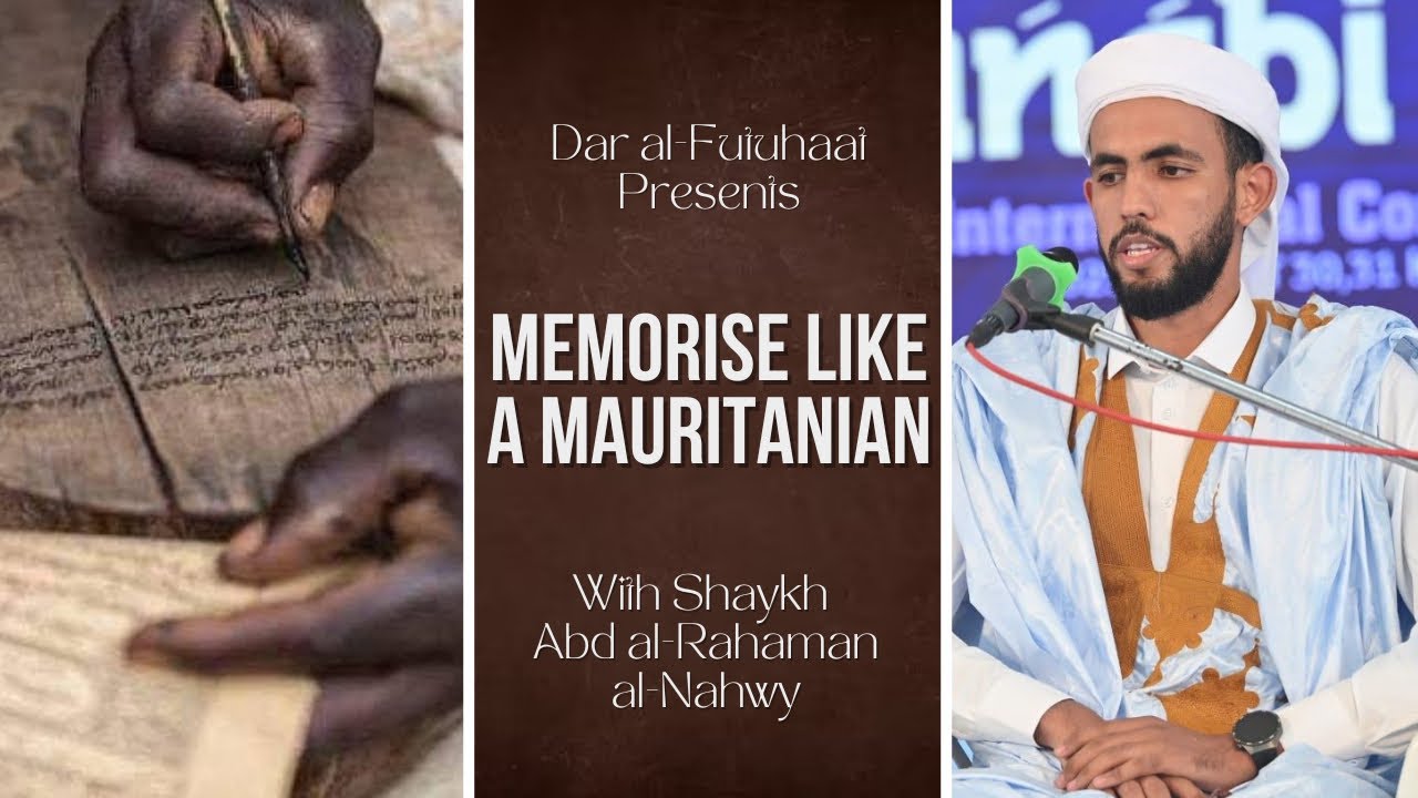 Memorise like a Mauritanian with Shaykh Abd al-Rahman al-Nahwy 