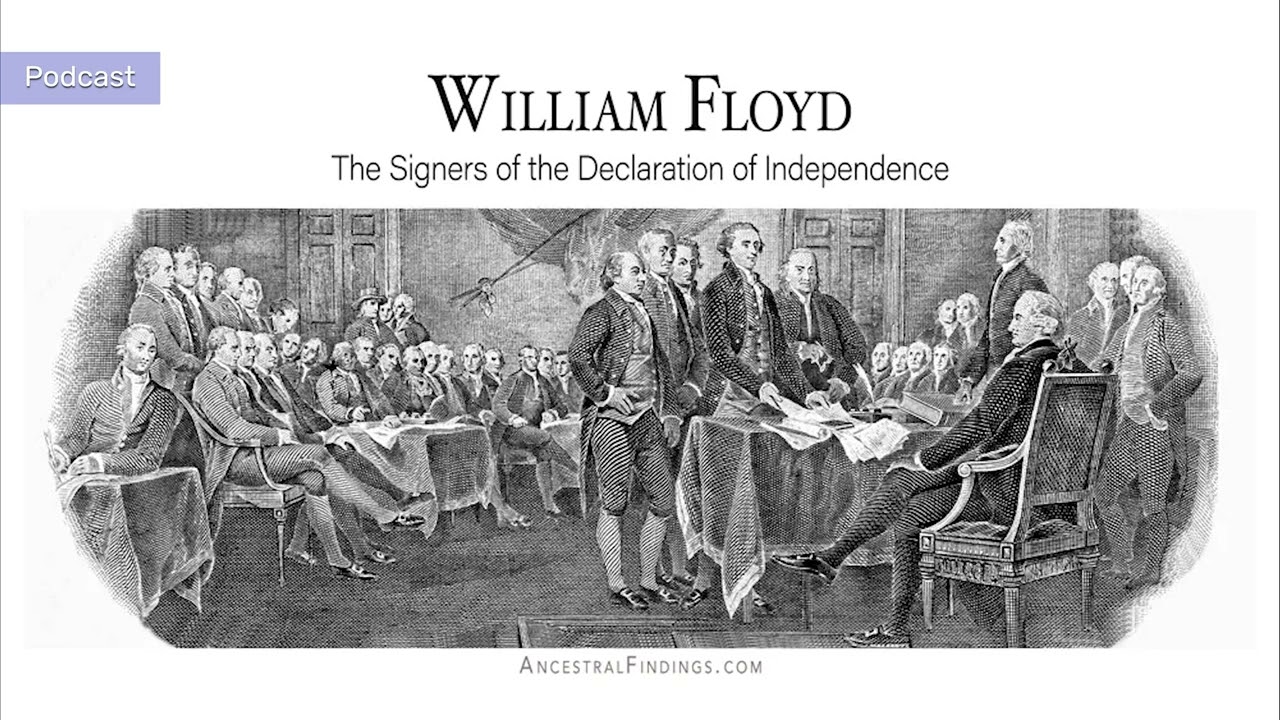 AF-774: William Floyd: The Signers of the Declaration of Independence | Ancestral Findings Podcast