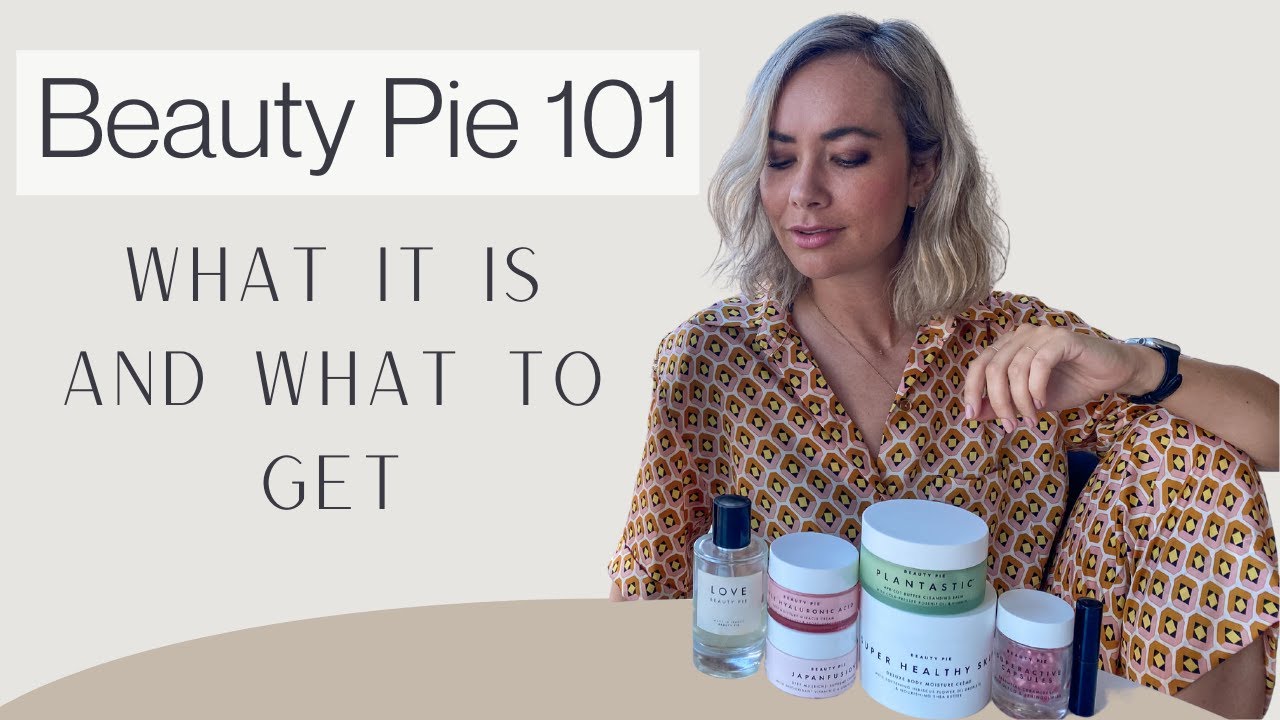 Beauty Pie 101: What it is and what to get