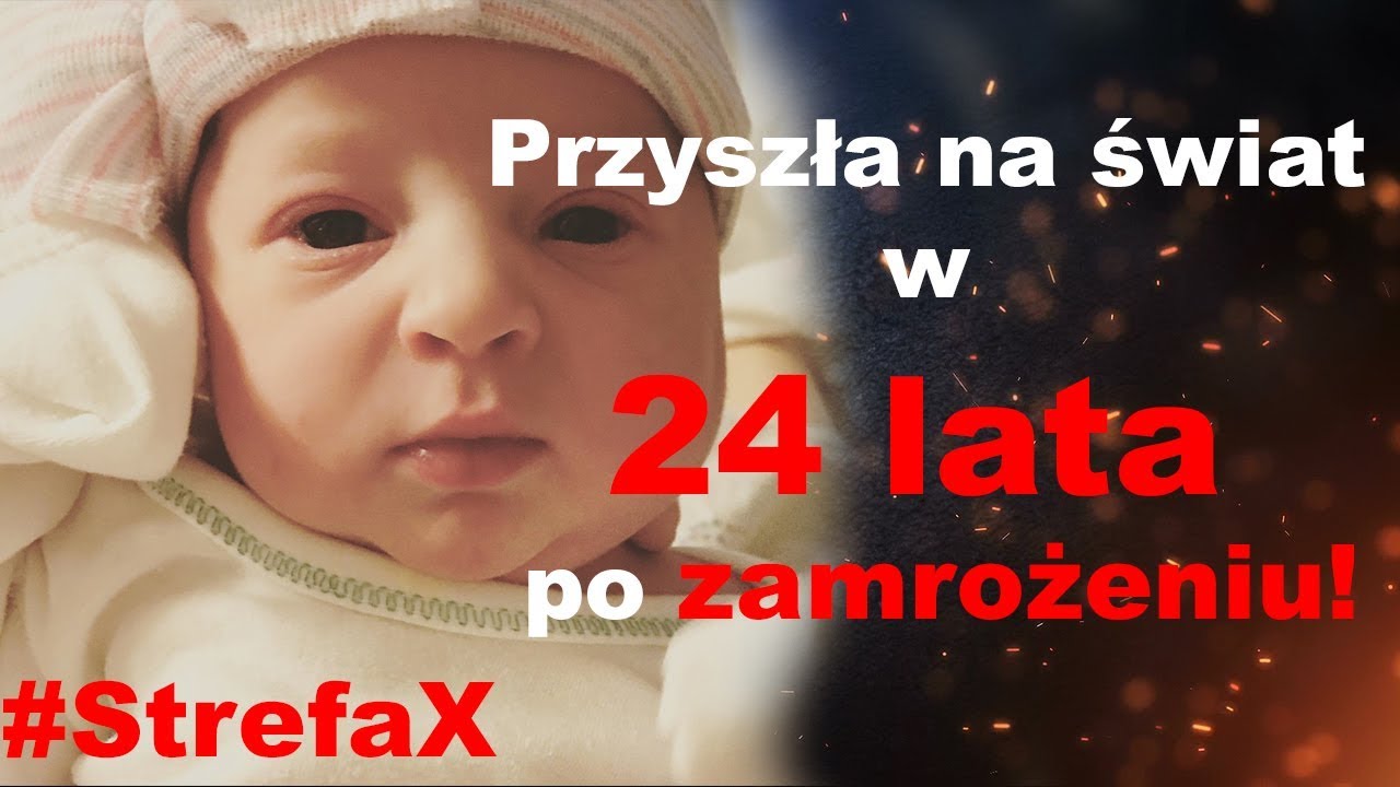 Przyszła na Świat w 24 lata po zamrożeniu!