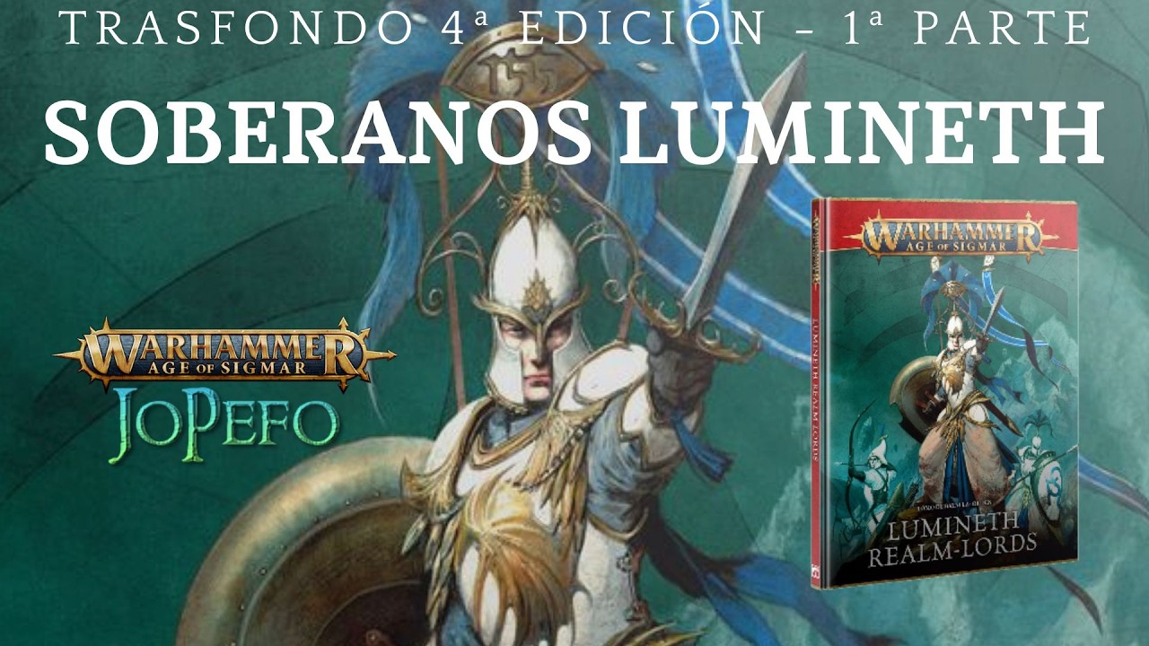 Warhammer Age of Sigmar - Trasfondo: Soberanos Lumineth 4ª Edición (1ª Parte)