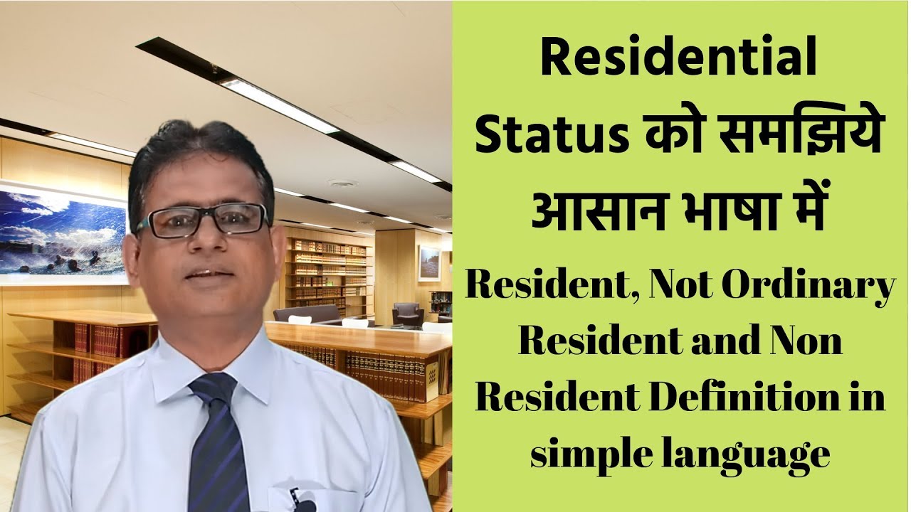 Residential Status | Non Resident | Resident | Not Ordinary Resident Definition | Taxpundit