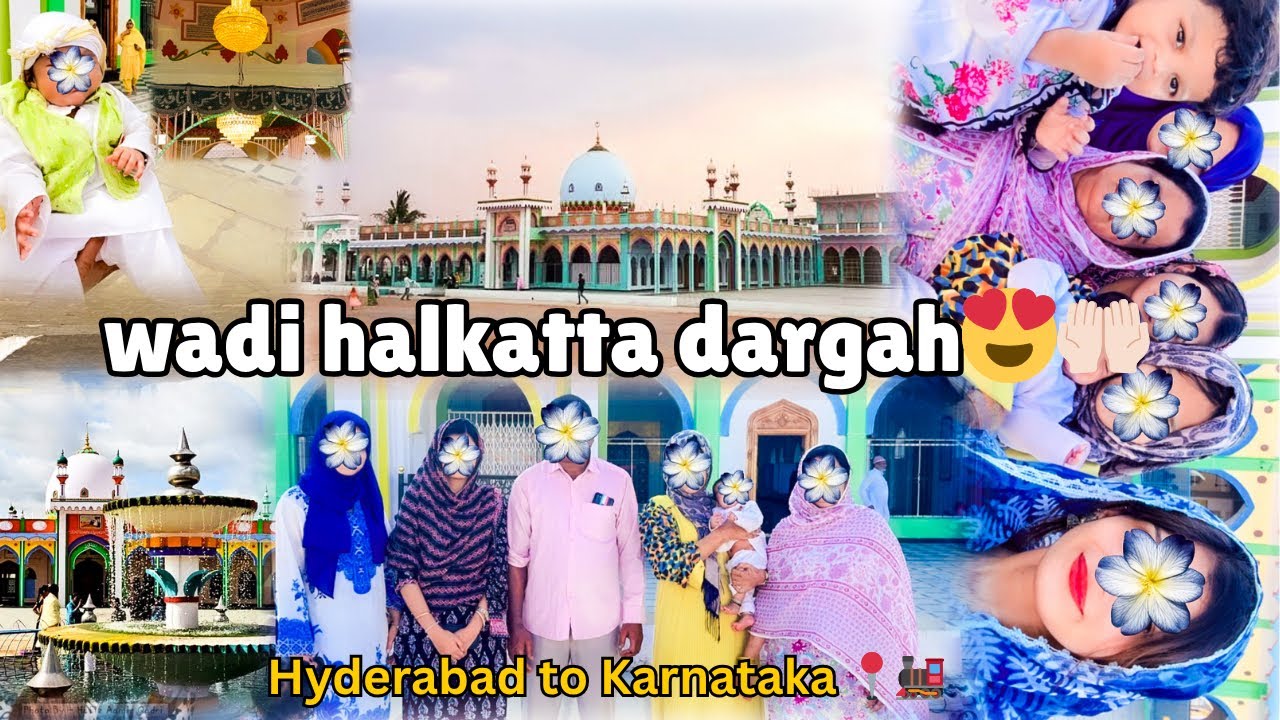 Halkatta dargah😍🤲🏻Wadi ki famous dargah📍Hyderabad to Karnataka🚂|семейная поездка #путешествие #се...