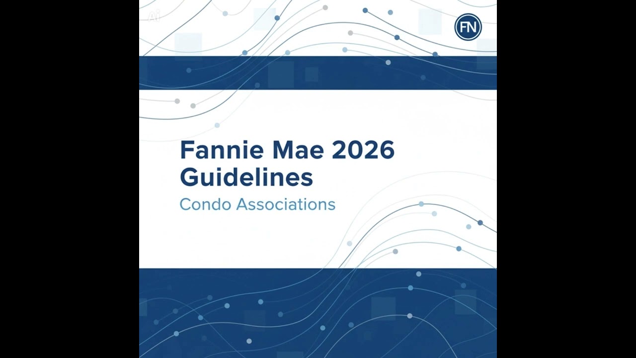 2026 Fannie Mae Condo Rules: What Your Board Must Know Before January 2027