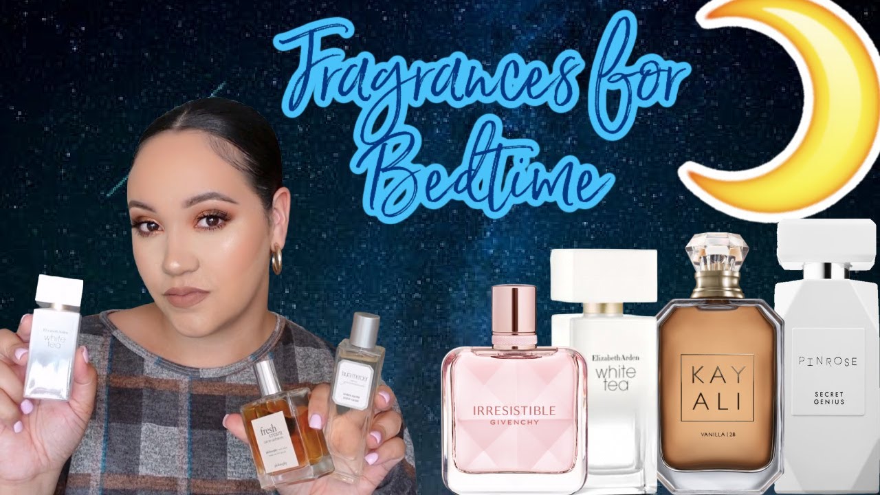 MY FAVORITE BEDTIME FRAGRANCES | COZY, RELAXING BEDTIME PERFUMES! BEST FRAGRANCES TO WEAR TO BED