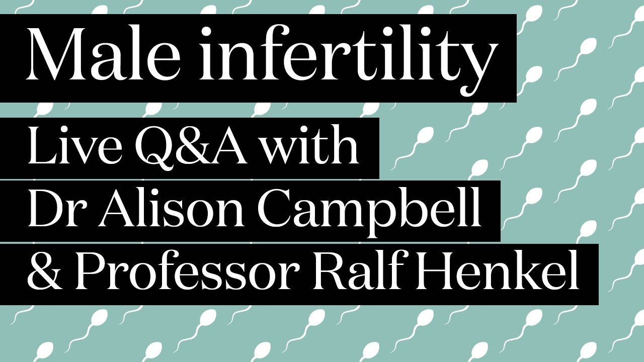 How to improve sperm quality and other male infertility questions - answered by fertility experts