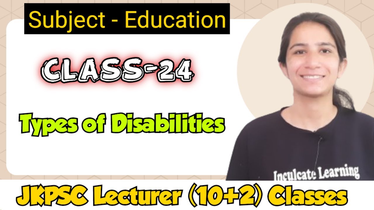 Class-24 Types of Disabilities | Concept of Early Identification and Intervention | JKPSC Classes