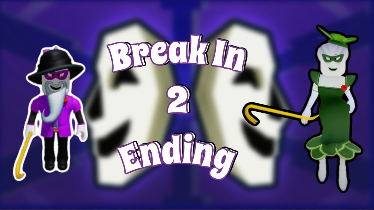 Break In 2 Ending Roblox