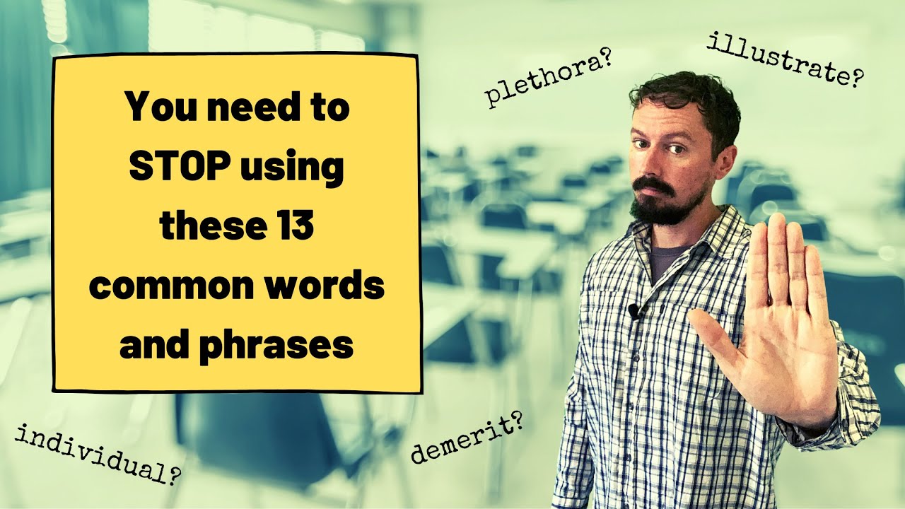You need to STOP saying these words in your IELTS exam