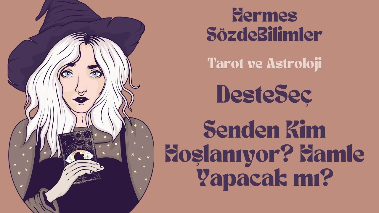 Deste Seç: Senden Kim Hoşlanıyor? Hamle Yapacak mı?
